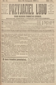 Przyjaciel Ludu : organ Polskiego Stronnictwa Ludowego. 1908, nr 47