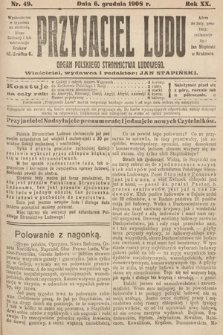 Przyjaciel Ludu : organ Polskiego Stronnictwa Ludowego. 1908, nr 49