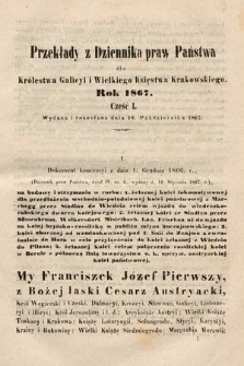 Przekłady Ustaw, Rozporządzeń i Obwieszczeń z Dziennika Praw Państwa dla Królestwa Galicyi i Lodomeryi, tudzież Wielkiego Księstwa Krakowskiego. 1867, cz. 1