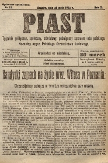 Piast : tygodnik polityczny, społeczny, oświatowy, poświęcony sprawom ludu polskiego : Naczelny organ Polskiego Stronnictwa Ludowego. 1922, nr 22