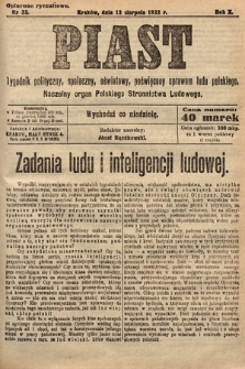 Piast : tygodnik polityczny, społeczny, oświatowy, poświęcony sprawom ludu polskiego : Naczelny organ Polskiego Stronnictwa Ludowego. 1922, nr 33