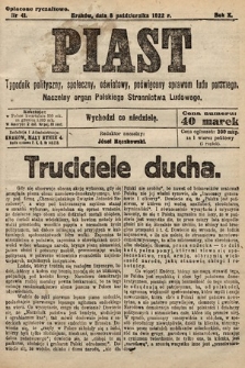 Piast : tygodnik polityczny, społeczny, oświatowy, poświęcony sprawom ludu polskiego : Naczelny organ Polskiego Stronnictwa Ludowego. 1922, nr 41