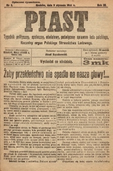 Piast : tygodnik polityczny, społeczny, oświatowy, poświęcony sprawom ludu polskiego : Naczelny organ Polskiego Stronnictwa Ludowego. 1921, nr 2