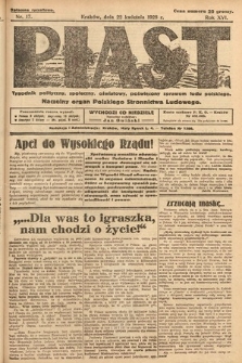 Piast : tygodnik polityczny, społeczny, oświatowy, poświęcony sprawom ludu polskiego : Naczelny organ Polskiego Stronnictwa Ludowego. 1928, nr 17