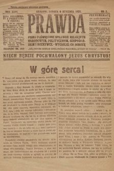 Prawda : pismo poświęcone sprawom religijnym, narodowym, politycznym, gospodarskim i rozrywce. 1921, nr 2