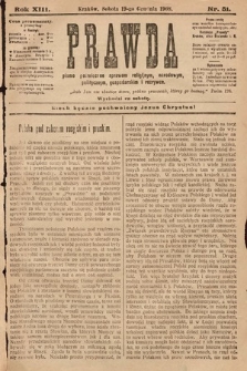 Prawda : pismo poświęcone sprawom religijnym, narodowym, politycznym, gospodarskim i rozrywce. 1908, nr 51