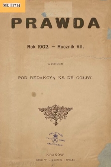 Prawda : pismo poświęcone sprawom religijnym, narodowym, politycznym, gospodarskim i rozrywce. 1902. Spis rzeczy