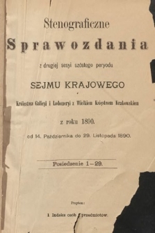 [Kadencja VI, sesja II] Stenograficzne Sprawozdania z Drugiej Sesyi Szóstego Peryodu Sejmu Krajowego Królestwa Galicyi i Lodomeryi z Wielkiem Księstwem Krakowskiem z roku 1890 [całość]