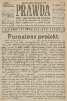 Prawda : pismo poświęcone sprawom religijnym, narodowym, politycznym, gospodarskim i rozrywce. 1919, nr 19