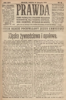 Prawda : pismo poświęcone sprawom religijnym, narodowym, politycznym, gospodarskim i rozrywce. 1919, nr 45