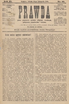 Prawda : pismo poświęcone sprawom religijnym, narodowym, politycznym, gospodarskim i rozrywce. 1906, nr 45