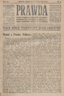 Prawda : pismo poświęcone sprawom religijnym, narodowym, politycznym, gospodarskim i rozrywce. 1914, nr 4