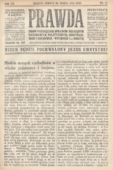 Prawda : pismo poświęcone sprawom religijnym, narodowym, politycznym, gospodarskim i rozrywce. 1914, nr 13