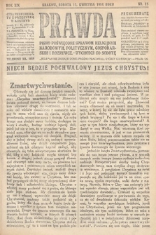 Prawda : pismo poświęcone sprawom religijnym, narodowym, politycznym, gospodarskim i rozrywce. 1914, nr 15