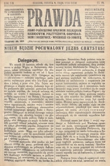 Prawda : pismo poświęcone sprawom religijnym, narodowym, politycznym, gospodarskim i rozrywce. 1914, nr 19