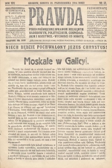 Prawda : pismo poświęcone sprawom religijnym, narodowym, politycznym, gospodarskim i rozrywce. 1914, nr 43