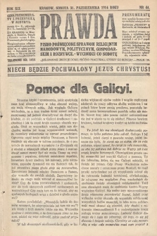 Prawda : pismo poświęcone sprawom religijnym, narodowym, politycznym, gospodarskim i rozrywce. 1914, nr 44