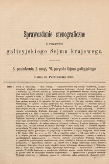 [Kadencja VI, sesja II, pos. 3] Sprawozdanie Stenograficzne z Rozpraw Galicyjskiego Sejmu Krajowego. 3. Posiedzenie 2. Sesyi VI. Peryodu Sejmu Galicyjskiego