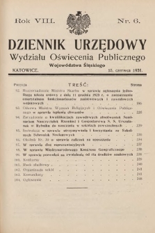 Dziennik Urzędowy Wydziału Oświecenia Publicznego Województwa Śląskiego. 1931, nr 6