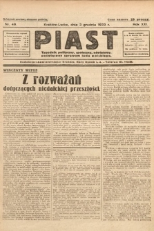 Piast : tygodnik polityczny, społeczny, oświatowy, poświęcony sprawom ludu polskiego. 1933, nr 49