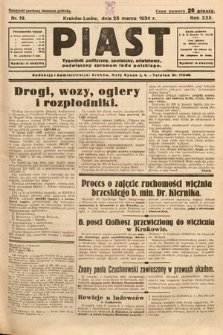 Piast : tygodnik polityczny, społeczny, oświatowy, poświęcony sprawom ludu polskiego. 1934, nr 19
