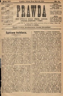 Prawda : pismo poświęcone sprawom religijnym, narodowym, politycznym, gospodarskim i rozrywce. 1910, nr 3