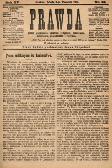 Prawda : pismo poświęcone sprawom religijnym, narodowym, politycznym, gospodarskim i rozrywce. 1910, nr 36