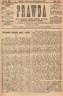 Prawda : pismo poświęcone sprawom religijnym, narodowym, politycznym, gospodarskim i rozrywce. 1910, nr 40