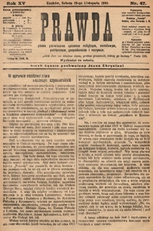 Prawda : pismo poświęcone sprawom religijnym, narodowym, politycznym, gospodarskim i rozrywce. 1910, nr 47