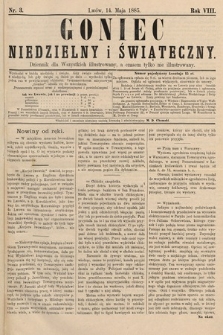 Goniec Niedzielny i Świąteczny : dziennik dla wszystkich illustrowany, a czasem tylko nie illustrowany. 1885, nr 3