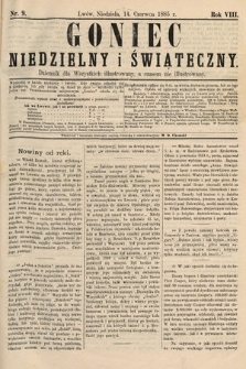 Goniec Niedzielny i Świąteczny : dziennik dla wszystkich illustrowany, a czasem nie illustrowany. 1885, nr 9