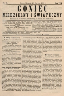 Goniec Niedzielny i Świąteczny : dziennik dla wszystkich illustrowany, a czasem nie illustrowany. 1885, nr 11