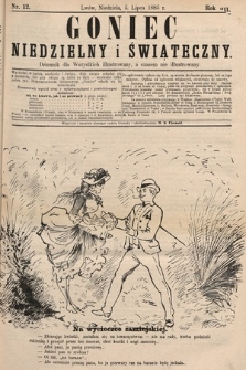 Goniec Niedzielny i Świąteczny : dziennik dla wszystkich illustrowany, a czasem nie illustrowany. 1885, nr 12