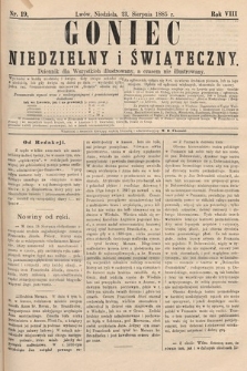 Goniec Niedzielny i Świąteczny : dziennik dla wszystkich illustrowany, a czasem nie illustrowany. 1885, nr 19