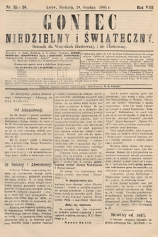 Goniec Niedzielny i Świąteczny : dziennik dla wszystkich illustrowany, i nie illustrowany. 1885, nr 35 i 36