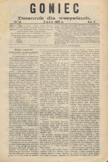 Goniec : dziennik dla wszystkich. 1887, nr 16