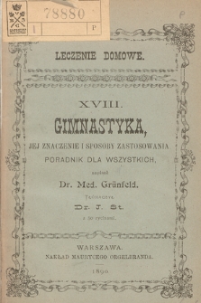 Gimnastyka : jej znaczenie i sposoby zastosowania : poradnik dla wszystkich