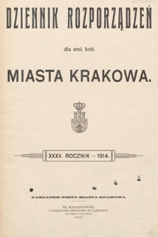 Dziennik Rozporządzeń dla Stoł. Król. Miasta Krakowa. 1914 [całość]