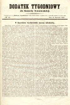 Dodatek Tygodniowy do Gazety Lwowskiej. 1869, nr 15