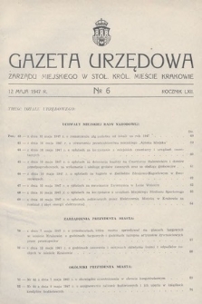 Gazeta Urzędowa Zarządu Miejskiego w Stoł. Król. Mieście Krakowie. 1947, nr 6