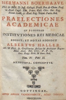 Praelectiones Academicae : In Proprias Institvtiones Rei Medicae. T. 5, P. 2, Menstrva, Conceptvs