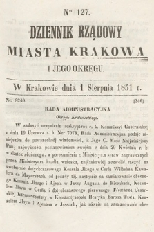 Dziennik Rządowy Misata Krakowa i Jego Okręgu. 1851, nr 127