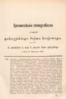 [Kadencja V, sesja IV, pos. 13] Sprawozdanie Stenograficzne z Rozpraw Galicyjskiego Sejmu Krajowego. 13. Posiedzenie 4. Sesyi V. Peryodu Sejmu Galicyjskiego