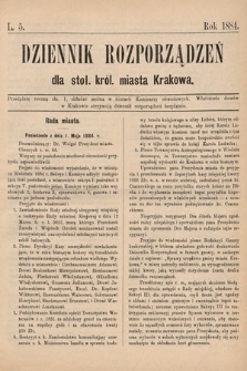 Dziennik Rozporządzeń dla Stoł. Król. Miasta Krakowa. 1884, L. 5