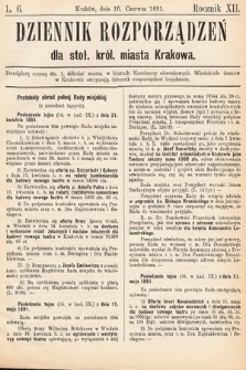 Dziennik Rozporządzeń dla Stoł. Król. Miasta Krakowa. 1891, L. 6