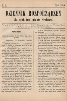 Dziennik Rozporządzeń dla Stoł. Król. Miasta Krakowa. 1885, L. 6