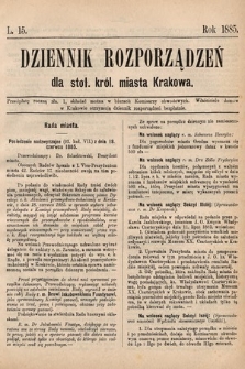 Dziennik Rozporządzeń dla Stoł. Król. Miasta Krakowa. 1885, L. 15