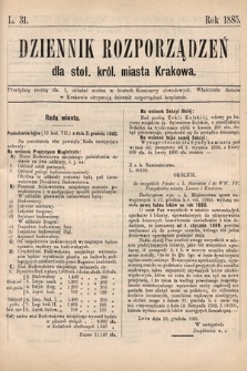 Dziennik Rozporządzeń dla Stoł. Król. Miasta Krakowa. 1885, L. 31
