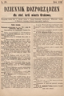 Dziennik Rozporządzeń dla Stoł. Król. Miasta Krakowa. 1886, L. 30