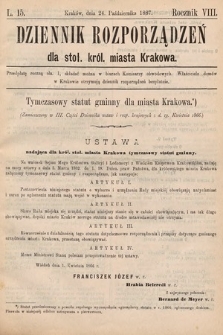 Dziennik Rozporządzeń dla Stoł. Król. Miasta Krakowa. 1887, L. 15